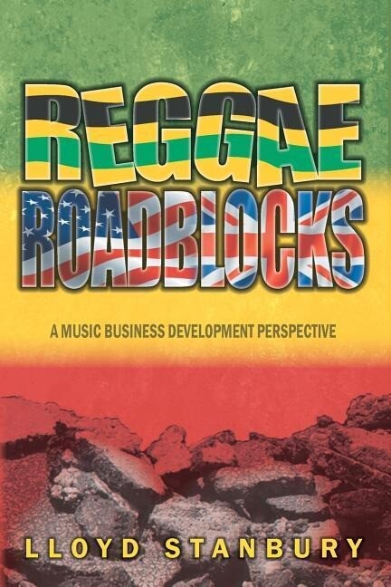 Reggae Roadblocks: A Music Business Development Perspective
