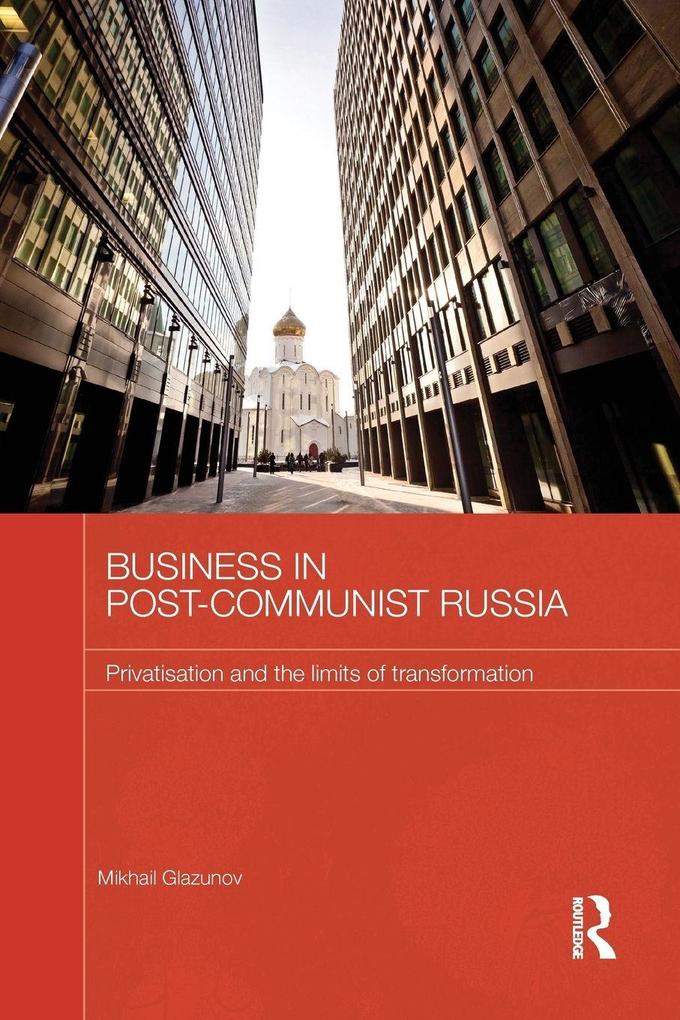 Business in Post-Communist Russia