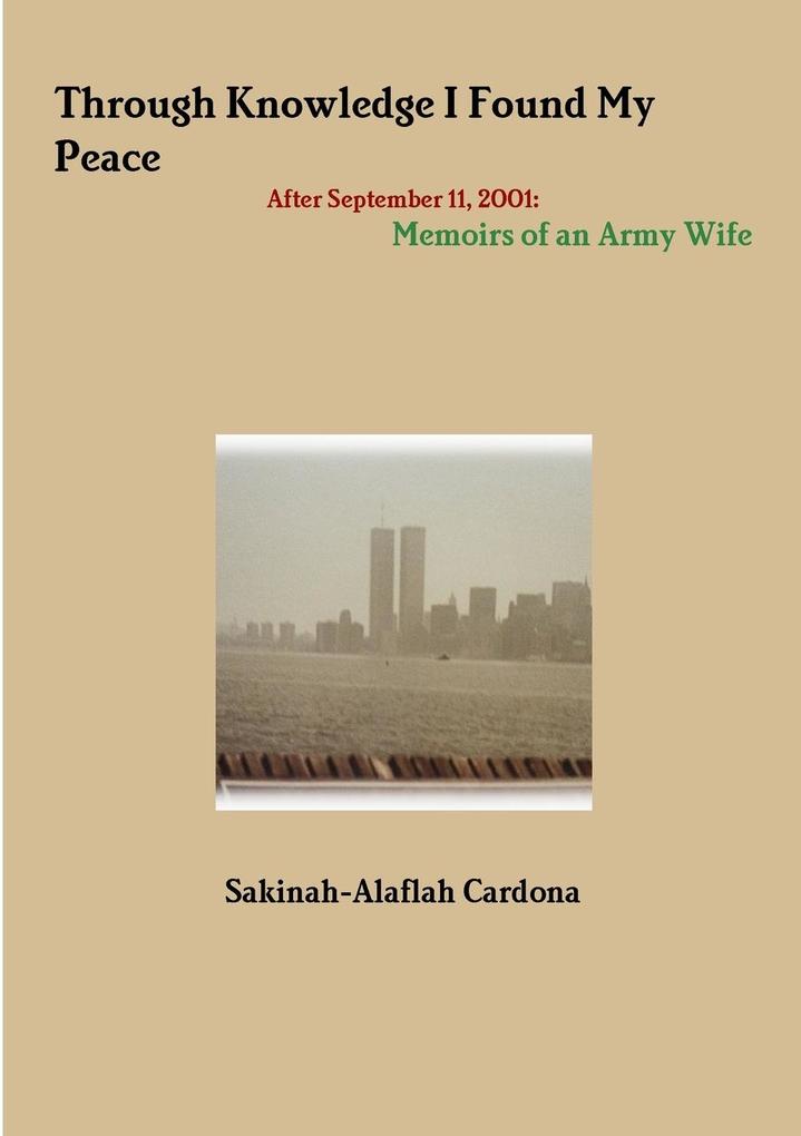 THROUGH KNOWLEDGE I Found My Peace After September 11 2001