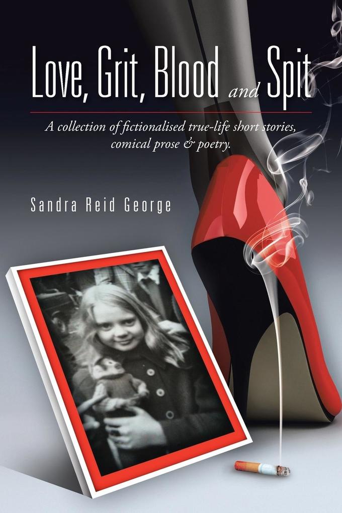 Love Grit Blood and Spit