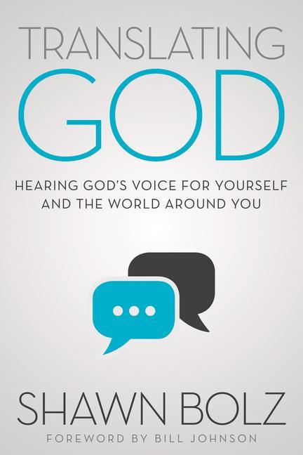 Translating God: Hearing God‘s Voice for Yourself and the World Around You
