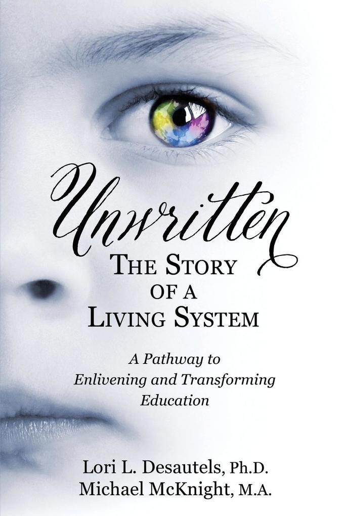 Unwritten The Story of a Living System