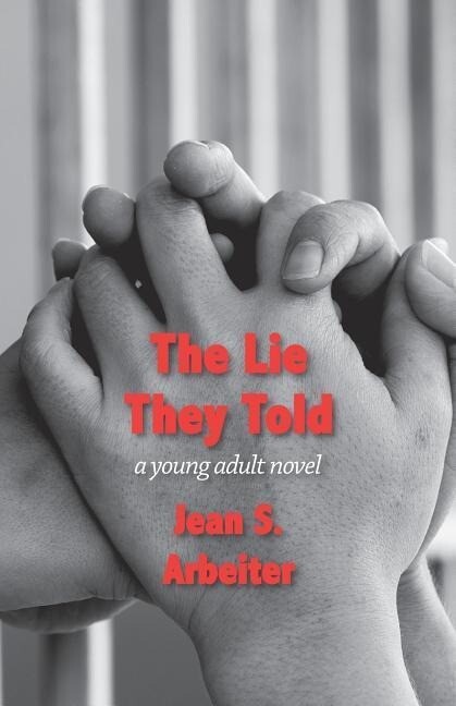 The Lie They Told: A Young Adult Novel