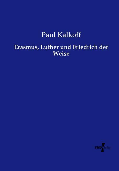 Erasmus Luther und Friedrich der Weise