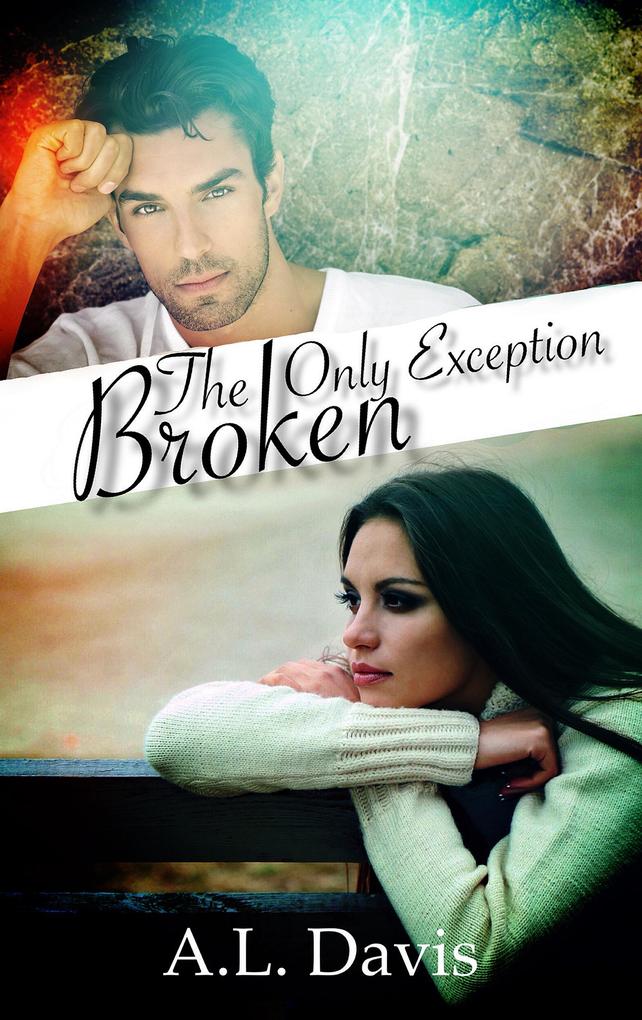 The Only Exception (Broken #1)