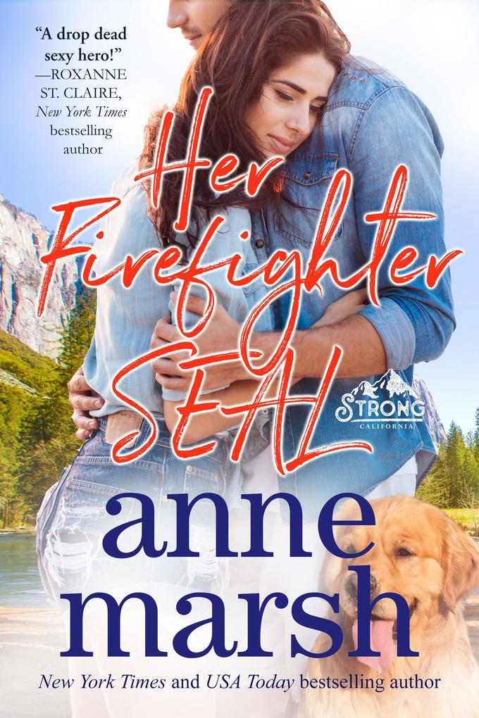Her Firefighter SEAL (Strong California #6)