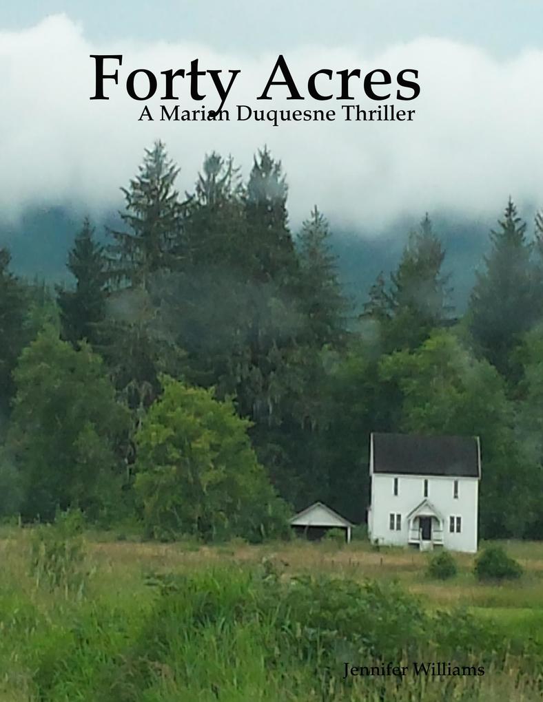 Forty Acres - A Marian Duquesne Thriller