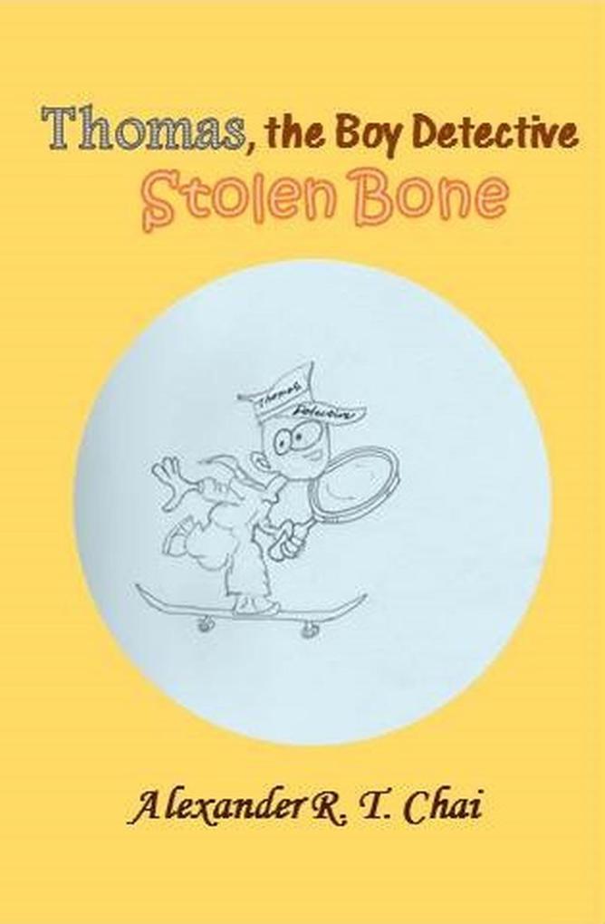 Thomas the boy detective - the stolen bone