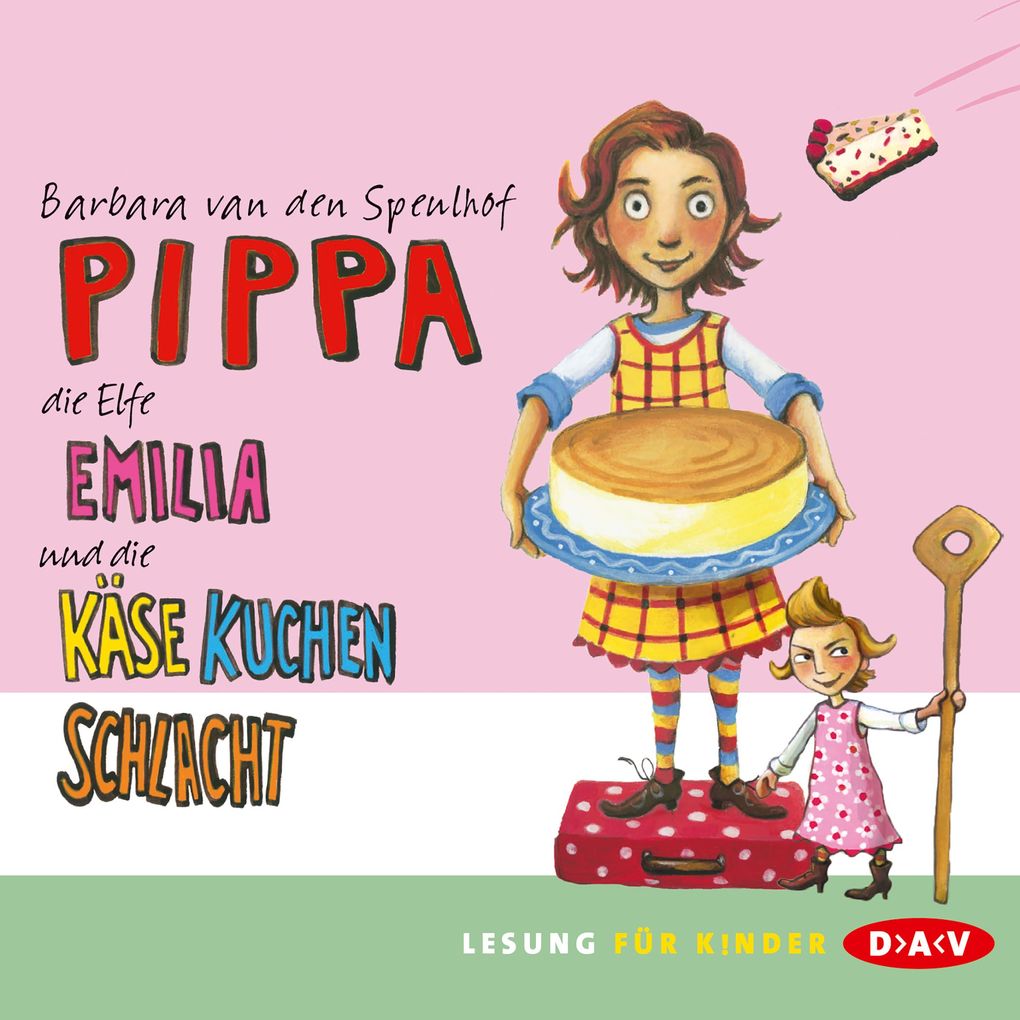 Pippa die Elfe Emilia und die Käsekuchenschlacht