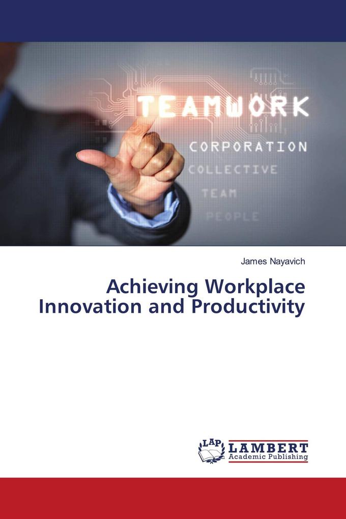 Achieving Workplace Innovation and Productivity