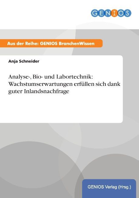 Analyse- Bio- und Labortechnik: Wachstumserwartungen erfüllen sich dank guter Inlandsnachfrage