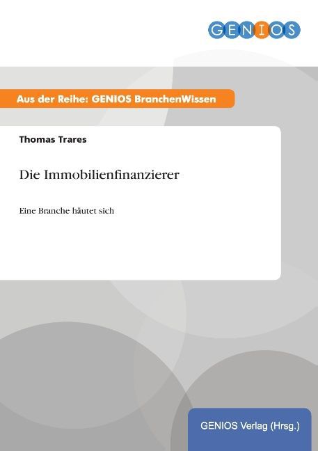 Die Immobilienfinanzierer