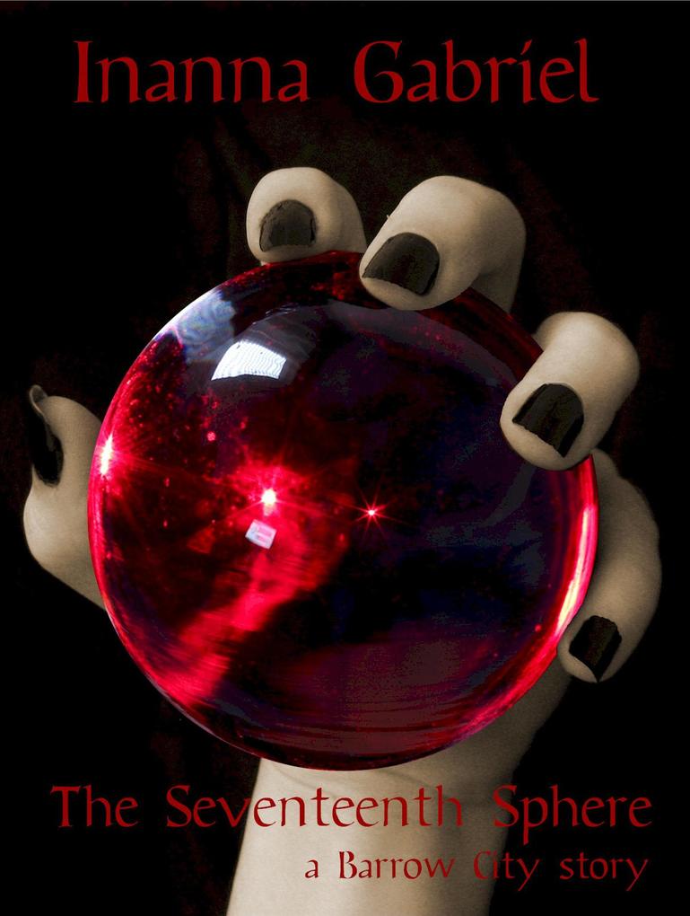 The Seventeenth Sphere (Barrow City Stories #4)