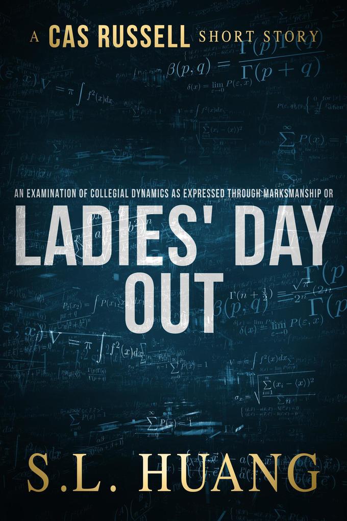 An Examination of Collegial Dynamics as Expressed Through Marksmanship or Ladies‘ Day Out (Cas Russell Series)