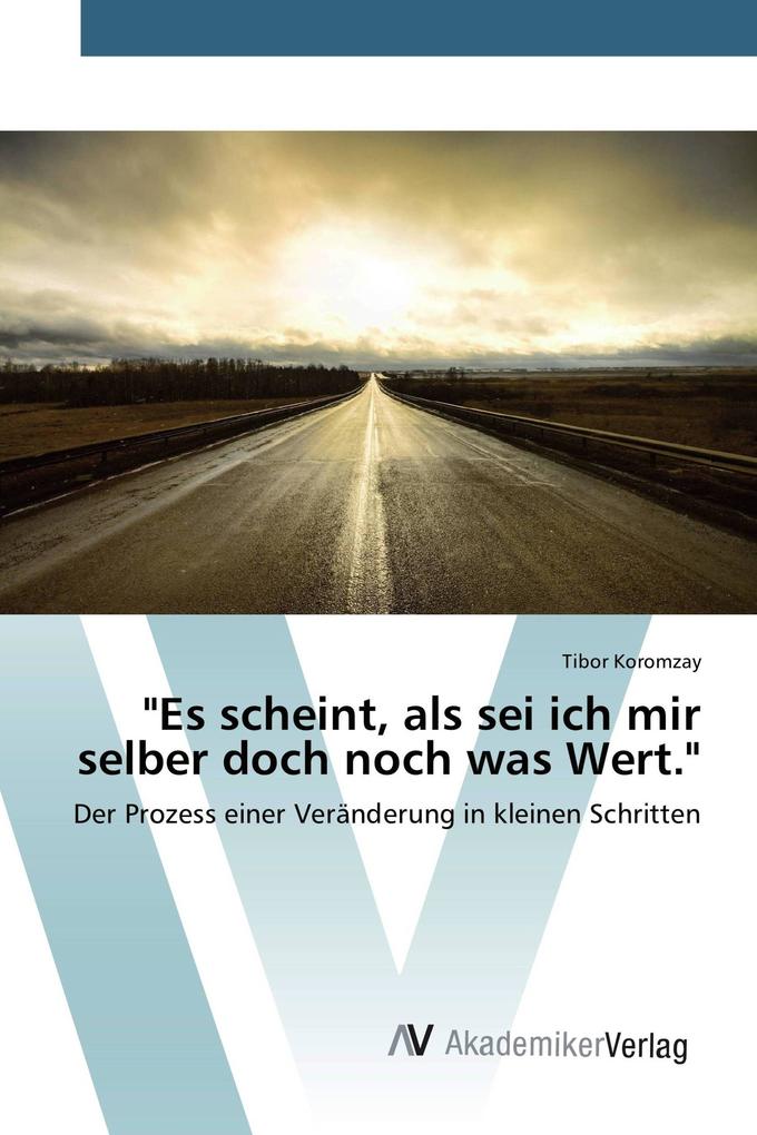 'Es scheint als sei ich mir selber doch noch was Wert.'