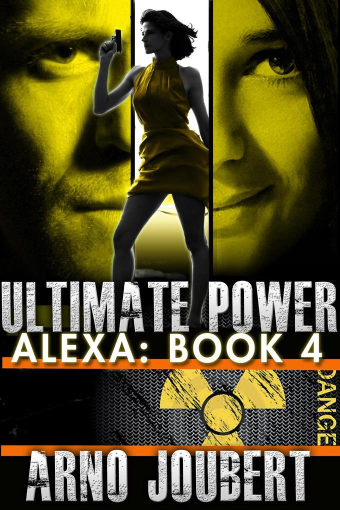 Alexa : Book 4 : Ultimate Power (Alexa - The Series #4)