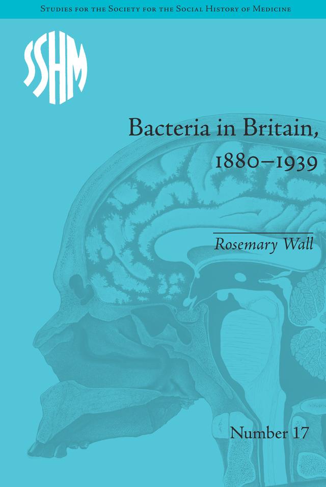 Bacteria in Britain 1880-1939