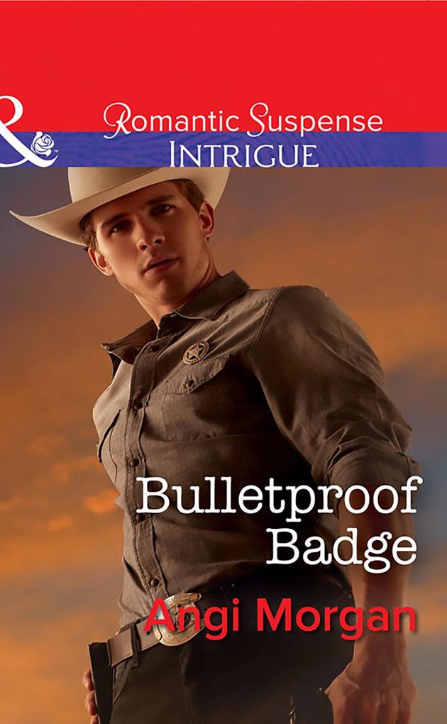 Bulletproof Badge (Mills & Boon Intrigue) (Texas Rangers: Elite Troop Book 1)