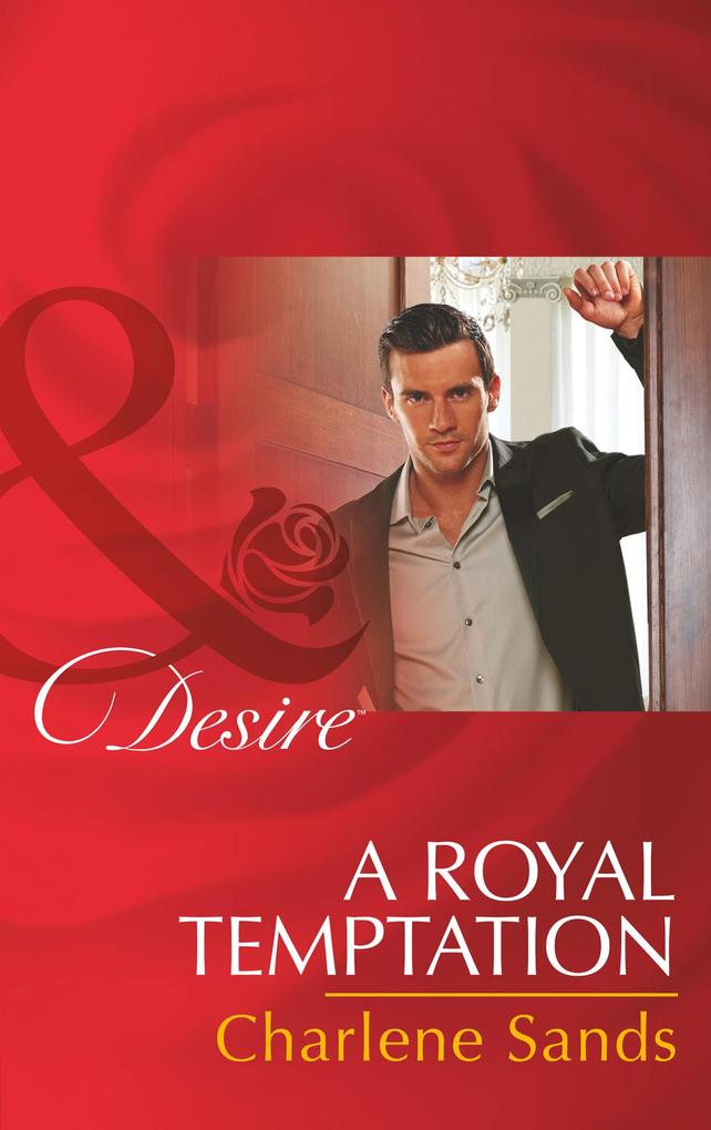 A Royal Temptation (Dynasties: The Montoros Book 3) (Mills & Boon Desire)