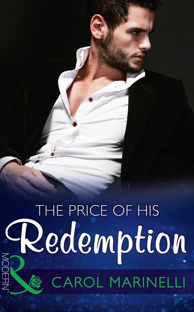 The Price Of His Redemption (Mills & Boon Modern) (Irresistible Russian Tycoons Book 1)