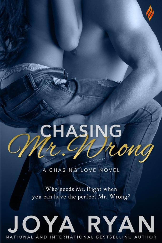Chasing Mr. Wrong