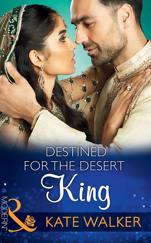 Destined For The Desert King (Mills & Boon Modern) (Rhastaan Royals Book 2)