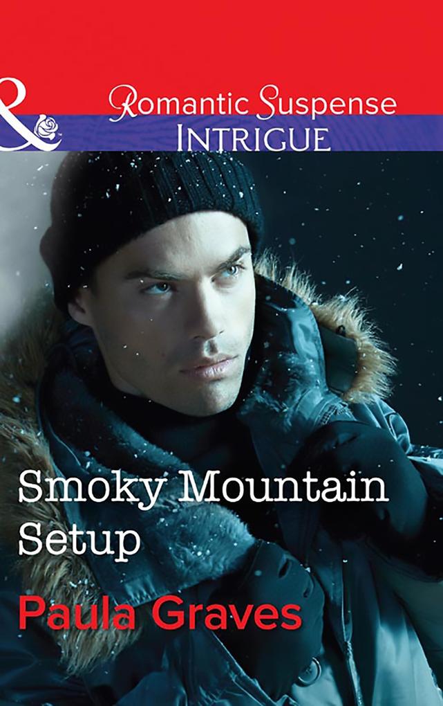 Smoky Mountain Setup (Mills & Boon Intrigue) (The Gates: Most Wanted Book 1)
