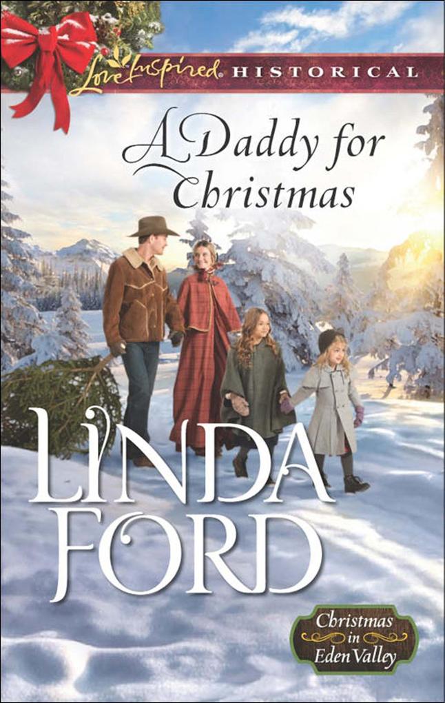 A Daddy For Christmas (Christmas in Eden Valley Book 1) (Mills & Boon Love Inspired Historical)