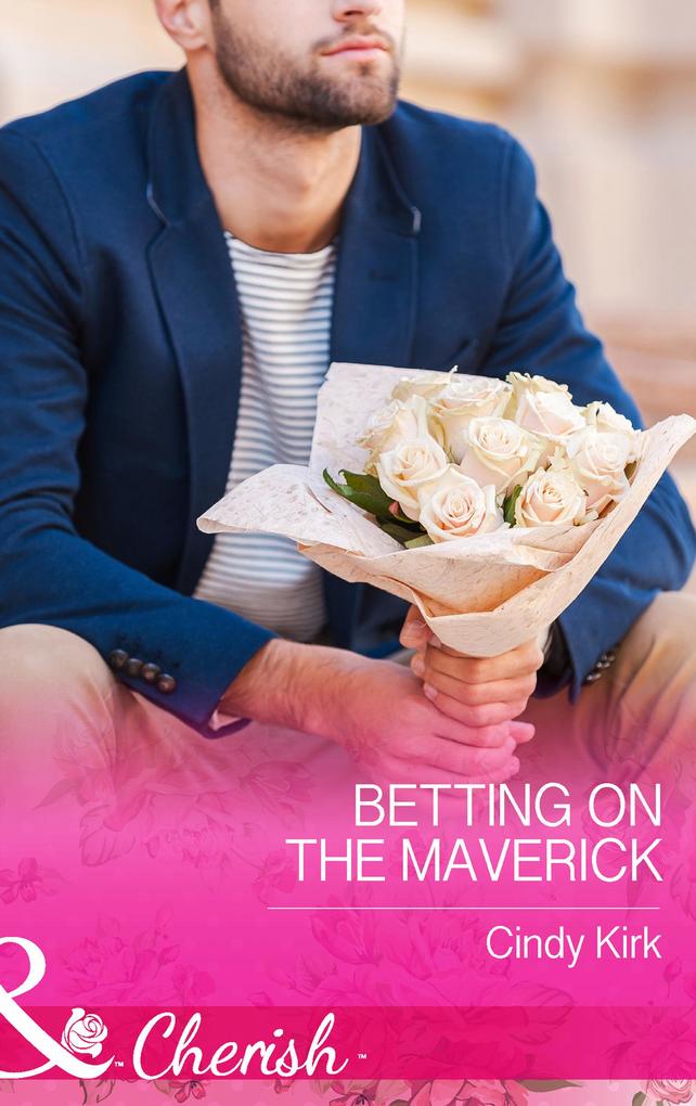 Betting On The Maverick (Mills & Boon Cherish) (Montana Mavericks: What Happened at the Wedding Book 4)