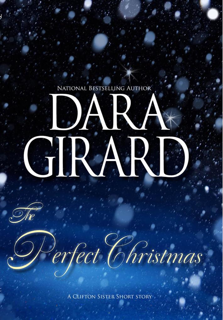 The Perfect Christmas (A Clifton Sister Short Story)