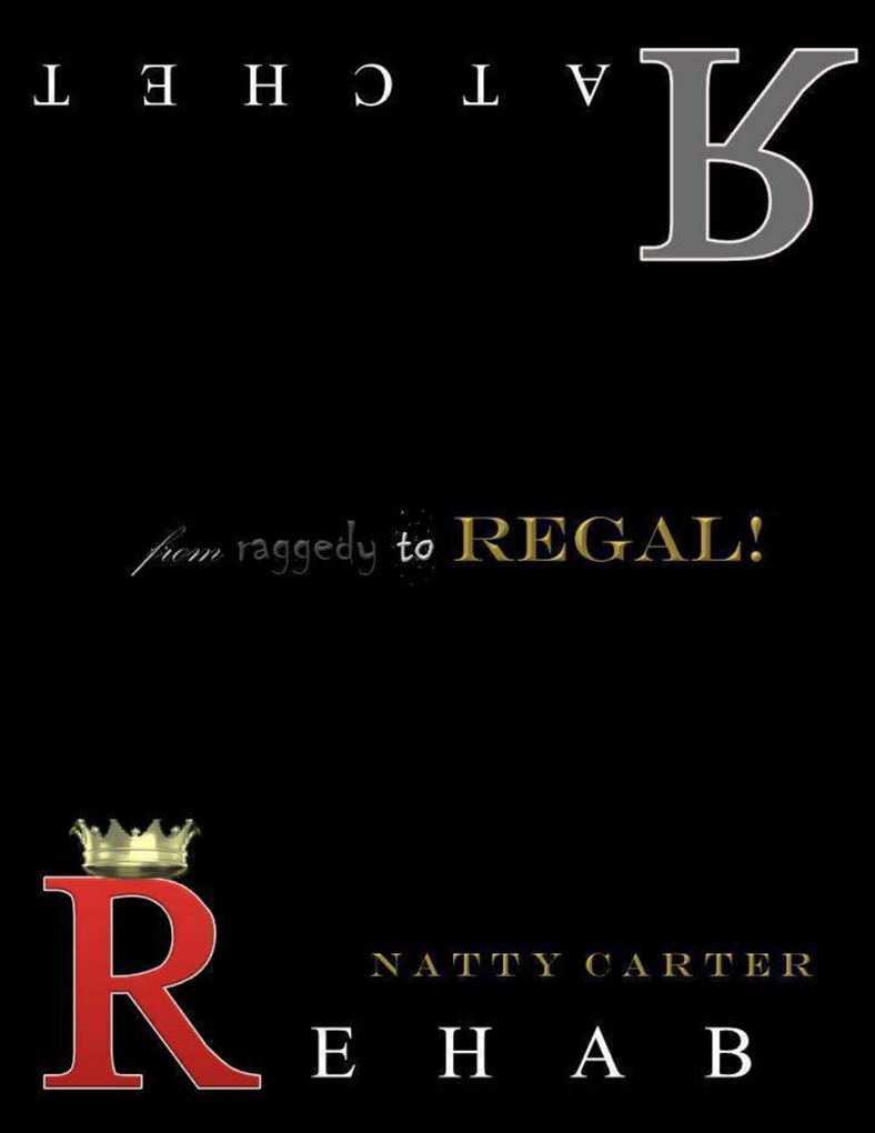 Ratchet Rehab: From Raggedy to Regal