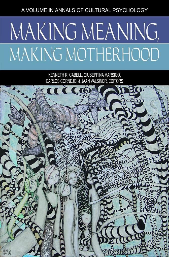 Making Meaning Making Motherhood