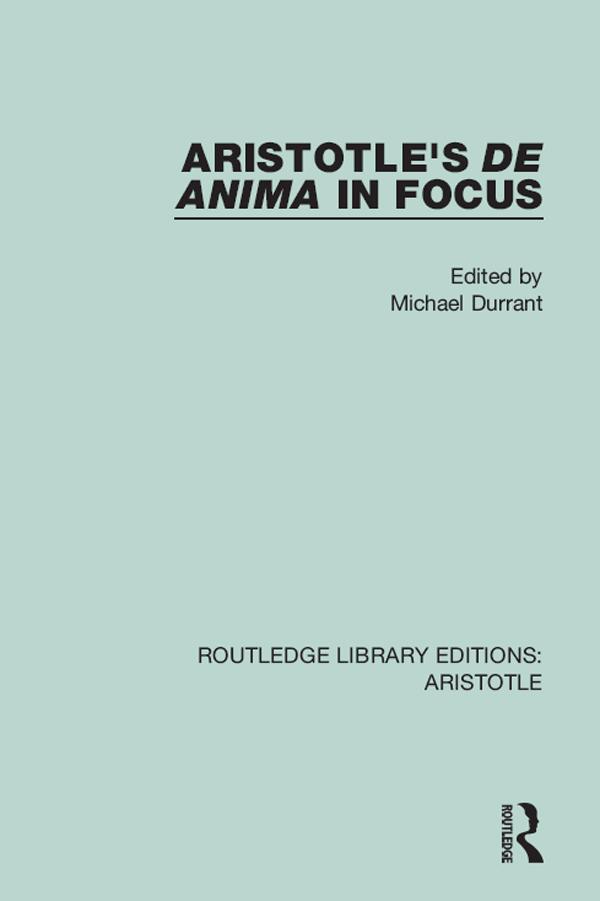 Aristotle‘s De Anima in Focus