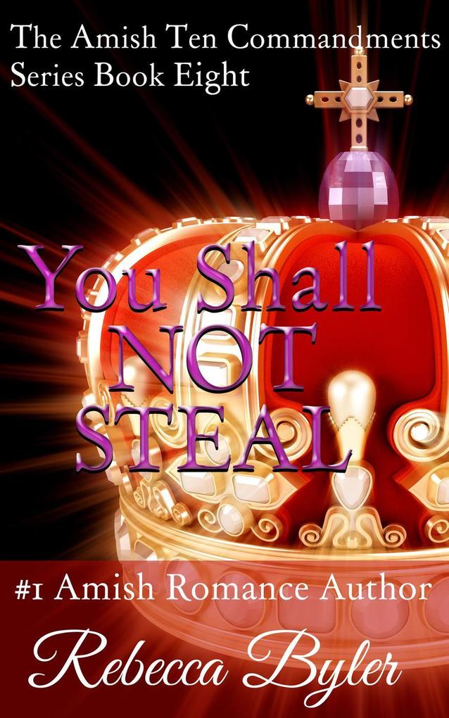You Shall Not Steal (The Amish Ten Commandments Series #8)