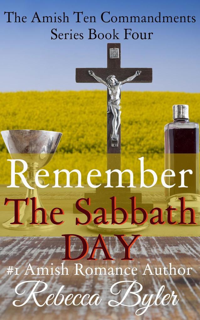 Remember The Sabbath Day (The Amish Ten Commandments Series #4)
