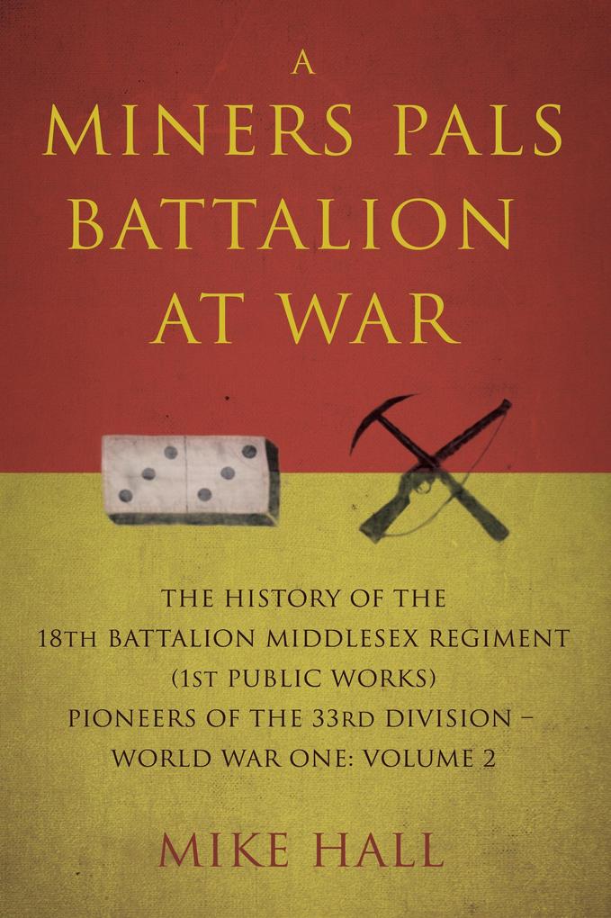 Miners Pals Battalion at War