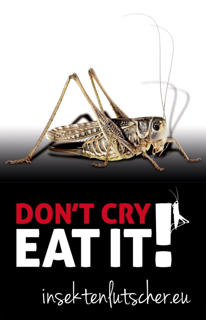 Don‘t cry. Eat it!