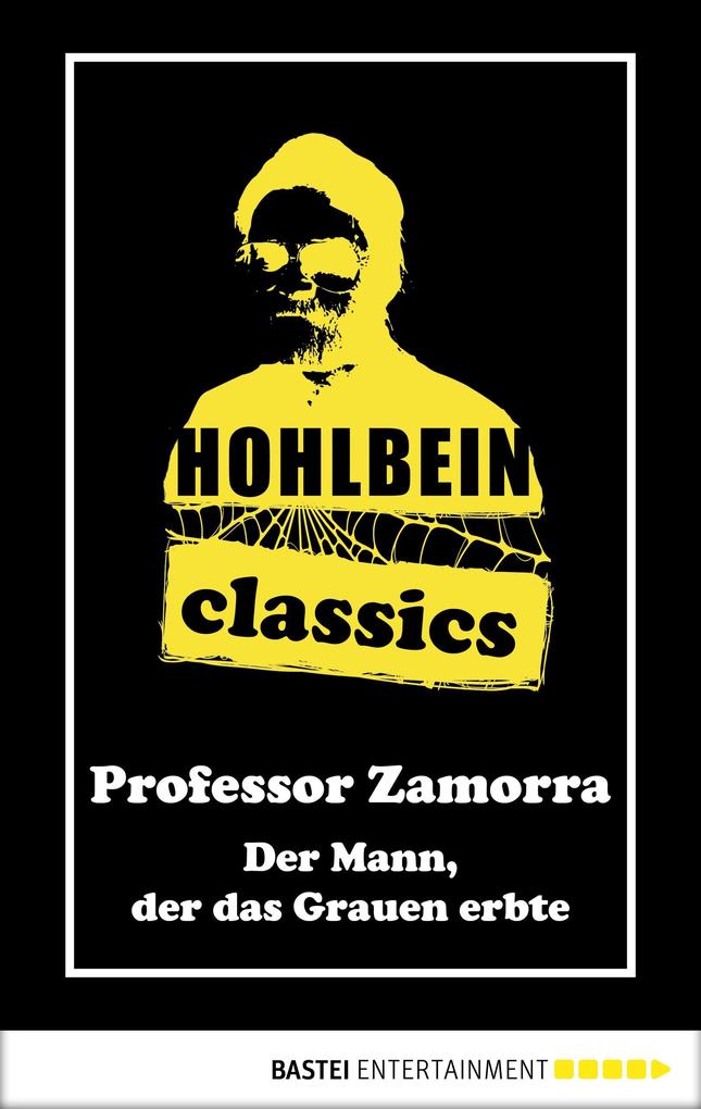 Hohlbein Classics - Der Mann der das Grauen erbte