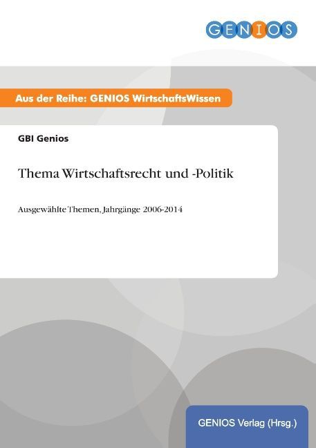 Thema Wirtschaftsrecht und -Politik