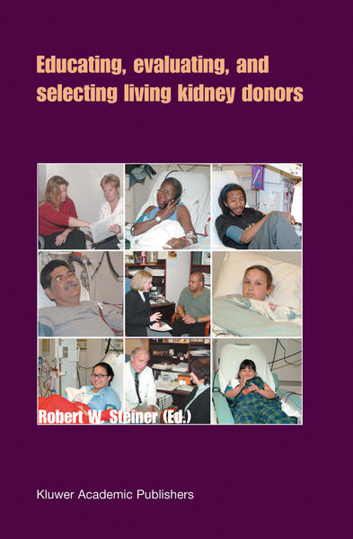 Educating Evaluating and Selecting Living Kidney Donors