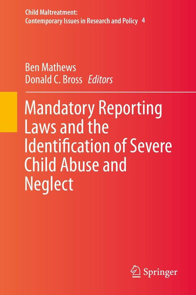 Mandatory Reporting Laws and the Identification of Severe Child Abuse and Neglect