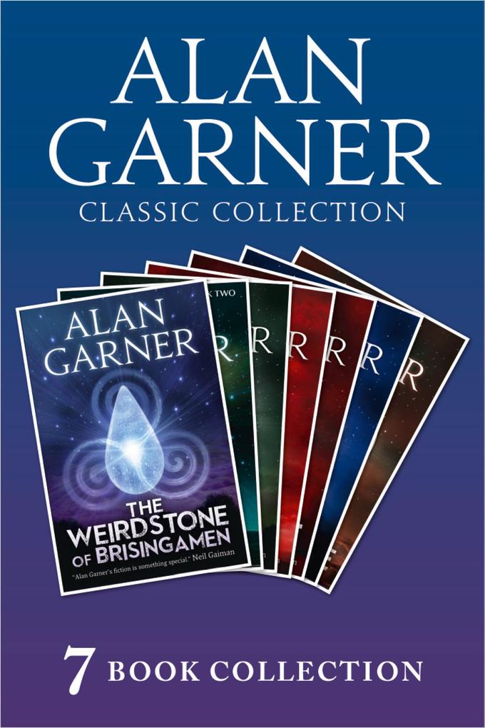 Alan Garner Classic Collection (7 Books) - Weirdstone of Brisingamen The Moon of Gomrath The Owl Service Elidor Red Shift Lad of the Gad A Bag of Moonshine)