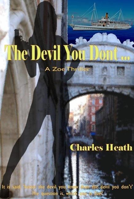 The Devil You Don‘t (A Zoe Thriller #1)