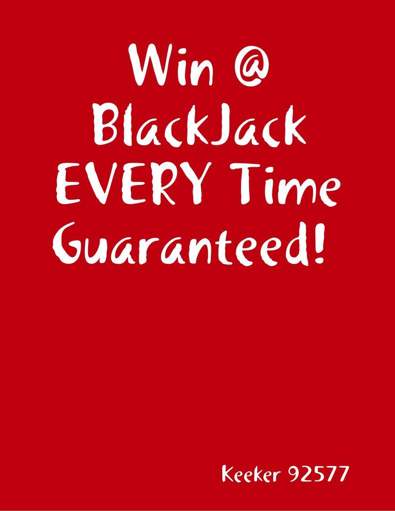 The Black Jack Winning System Guarantee