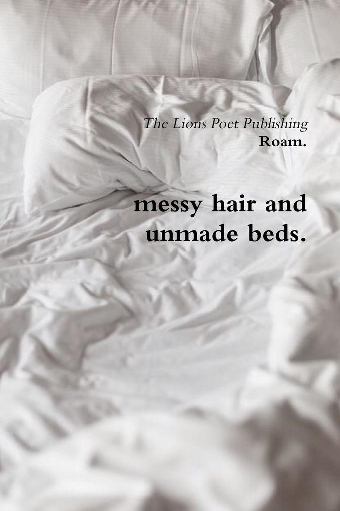 messy hair and unmade beds.