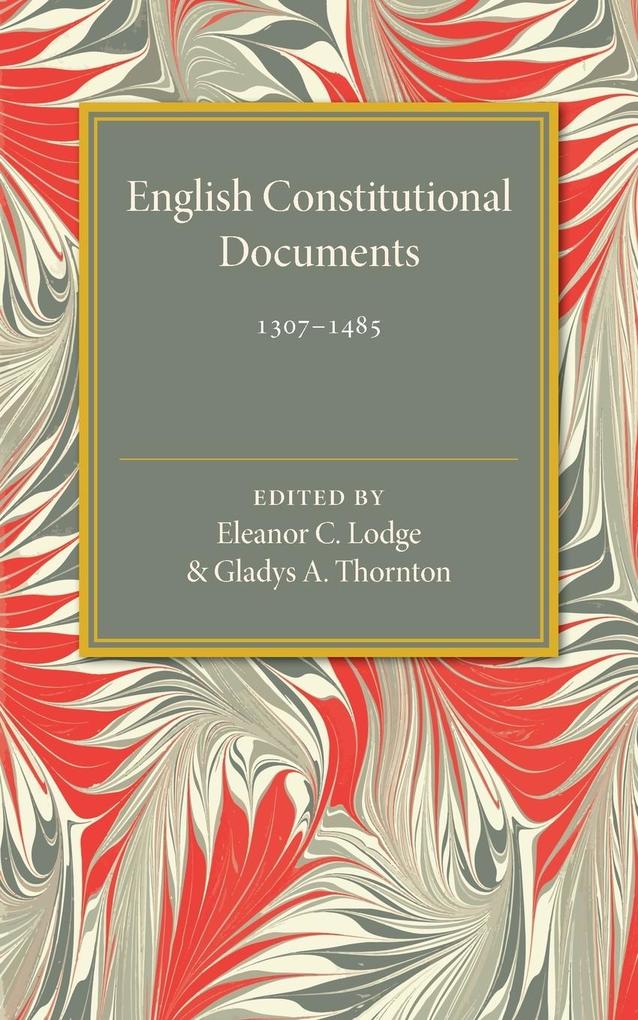English Constitutional Documents 1307-1485