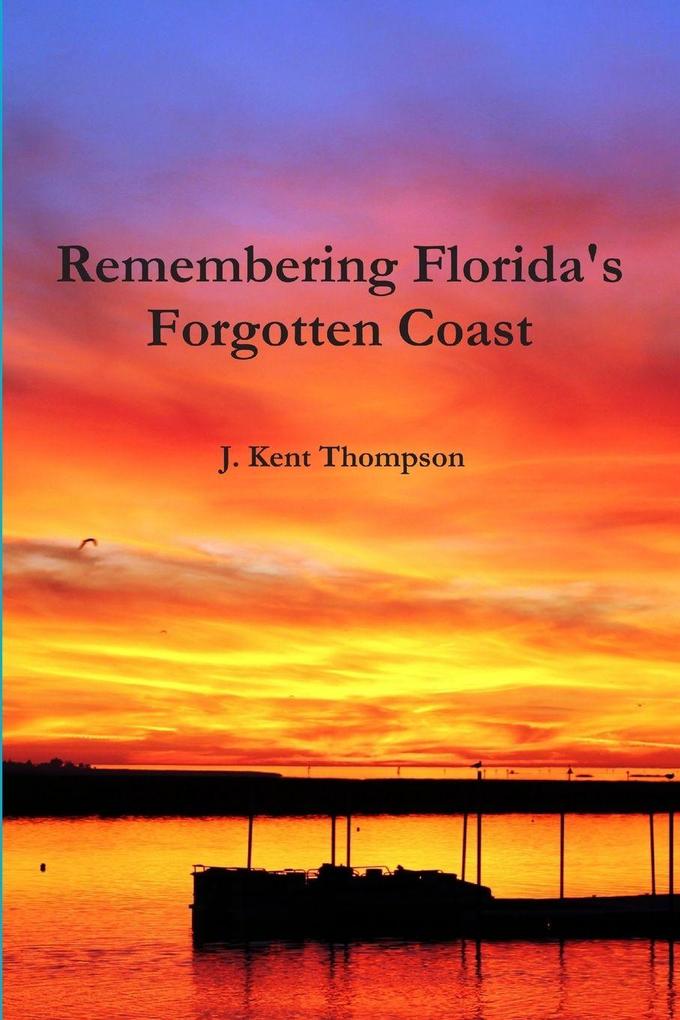 Remembering Florida's Forgotten Coast