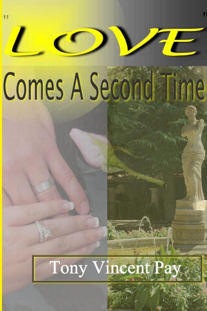 Love Comes A Second Time