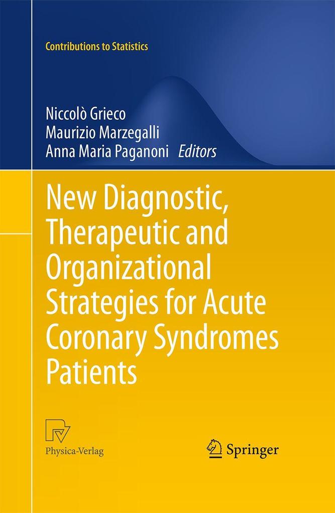 New Diagnostic Therapeutic and Organizational Strategies for Acute Coronary Syndromes Patients
