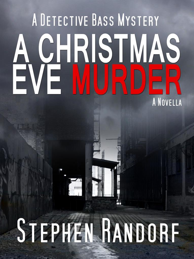 A Christmas Eve Murder (A Detective Bass Mystery)
